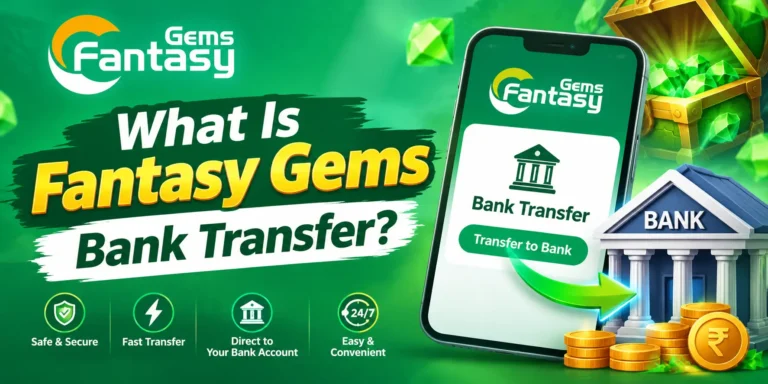Fantasy Gems Bank Transfer – Complete Guide in (2026)